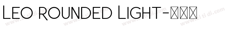 Leo Rounded Light字体转换